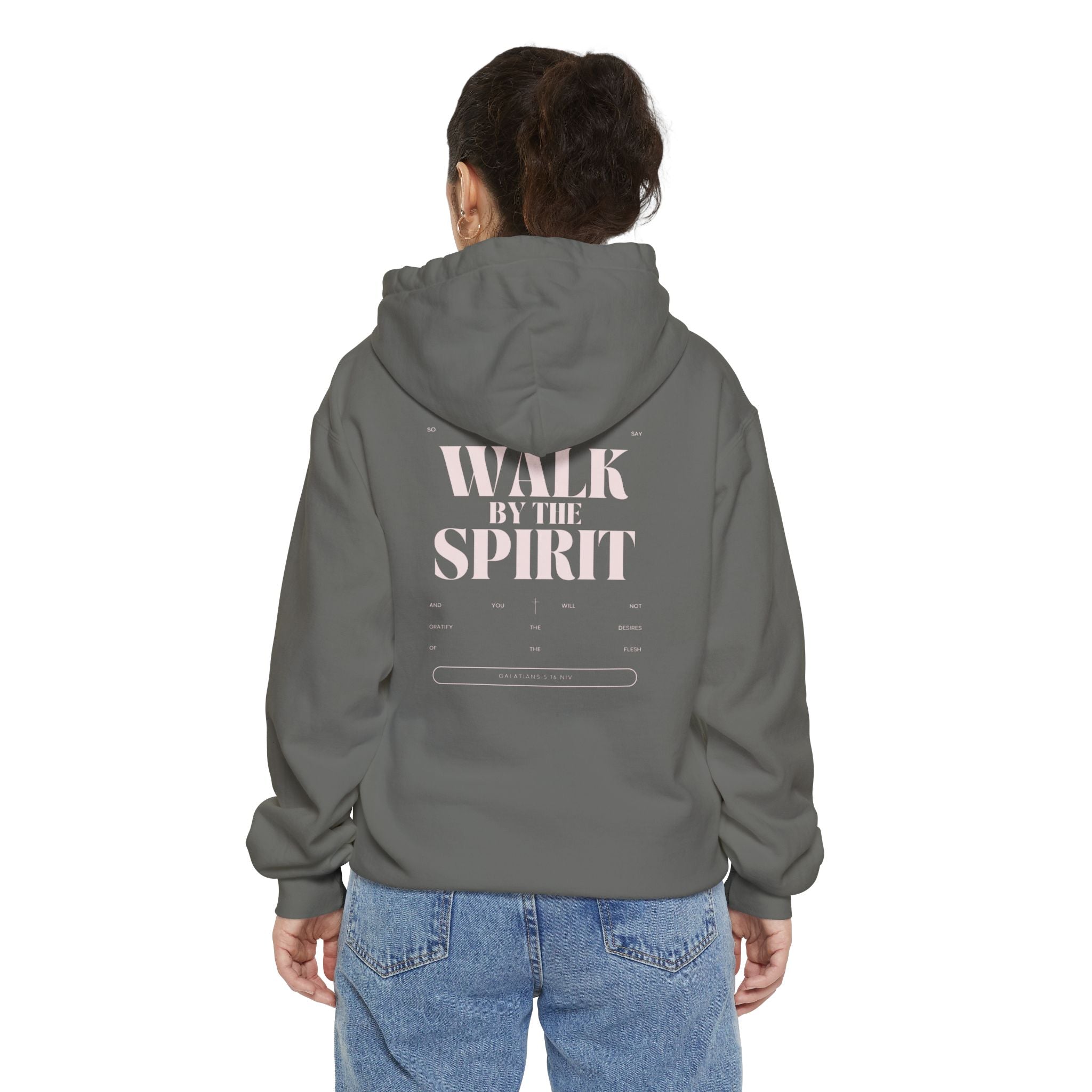Walk By The Spirit Hoodie