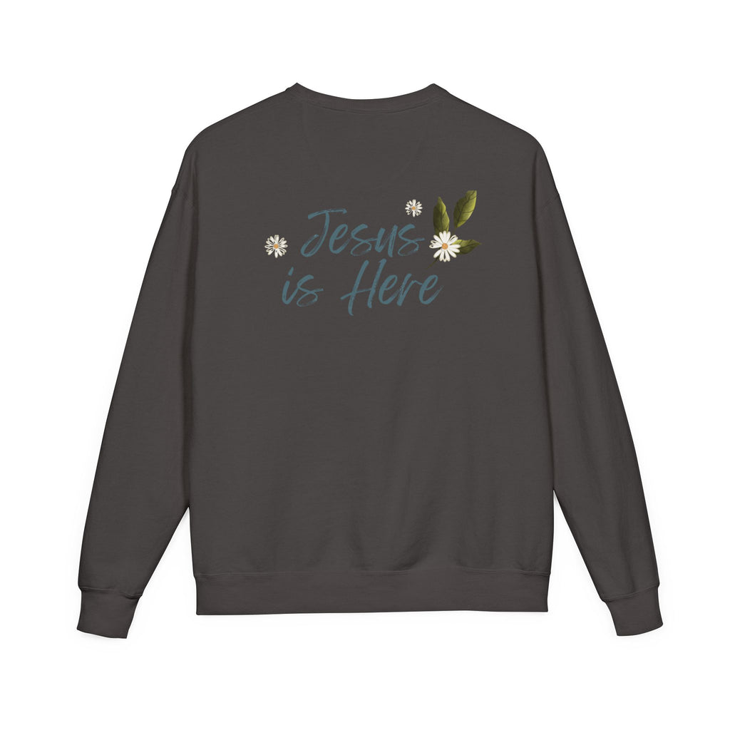 Jesus Is Here Crewneck