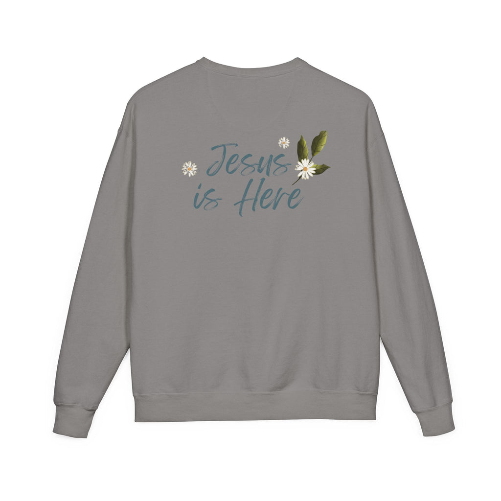 Jesus Is Here Crewneck