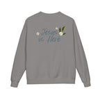 Jesus Is Here Crewneck