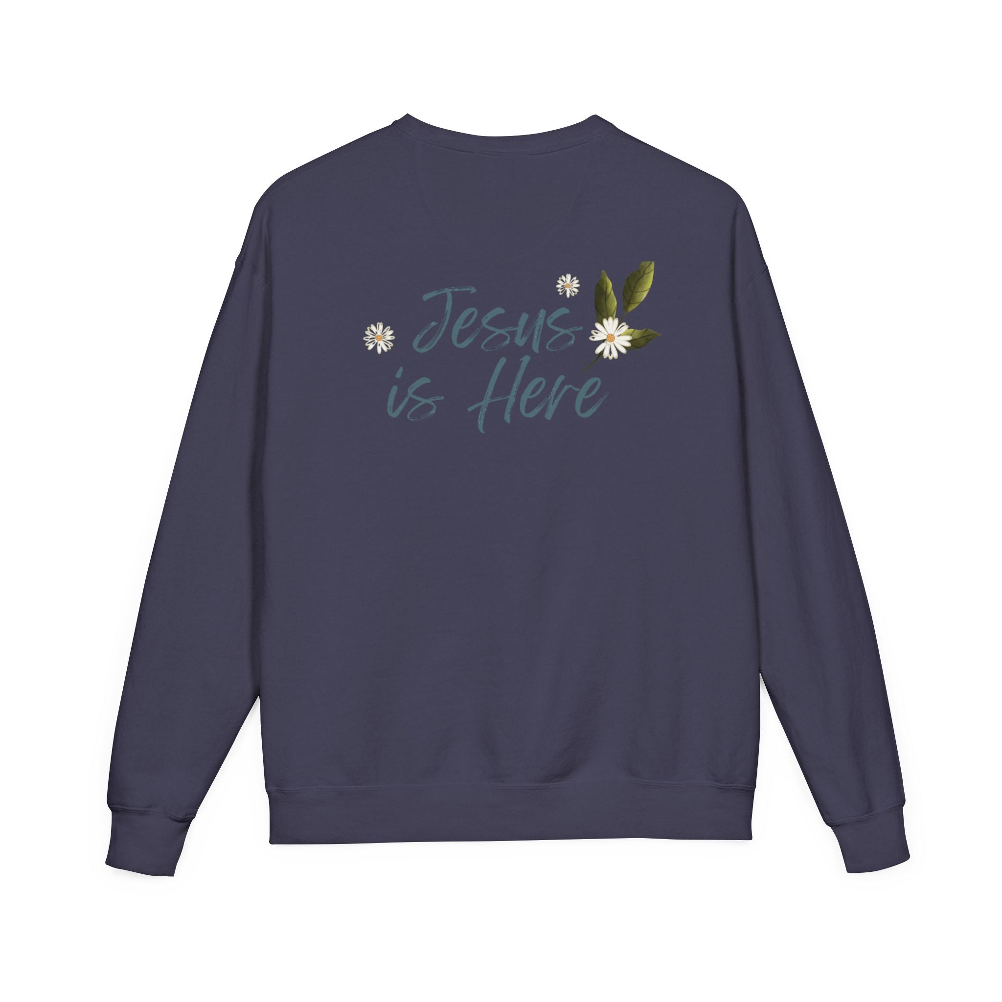 Jesus Is Here Crewneck