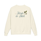 Jesus Is Here Crewneck