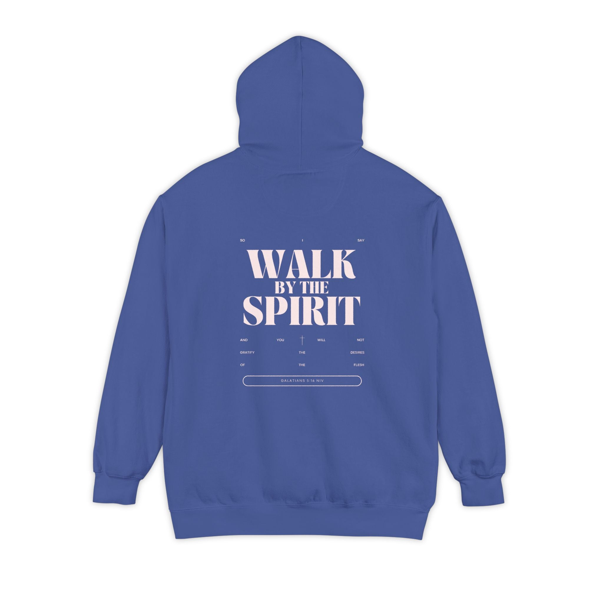 Walk By The Spirit Hoodie