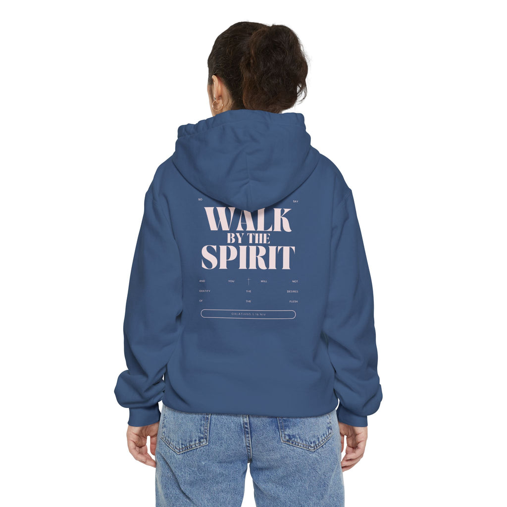 Walk By The Spirit Hoodie