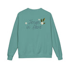 Jesus Is Here Crewneck