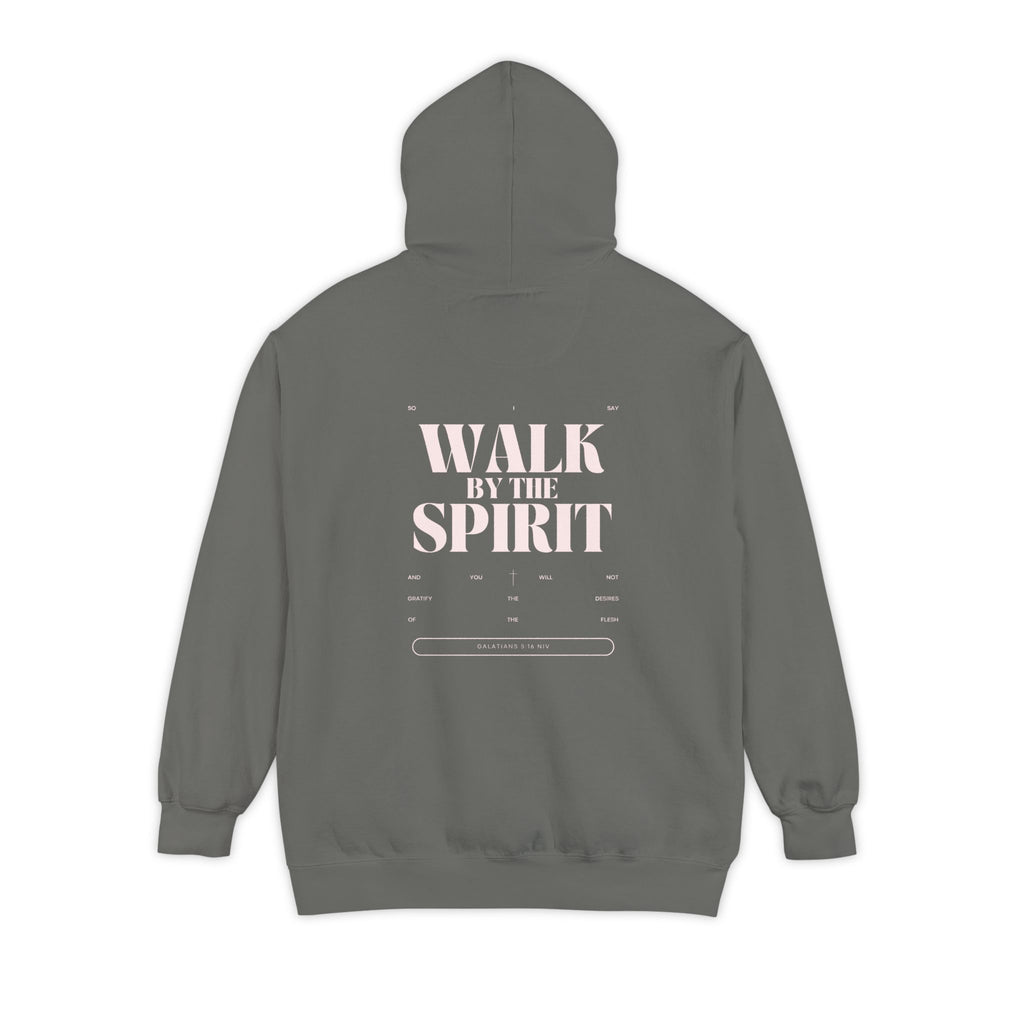 Walk By The Spirit Hoodie